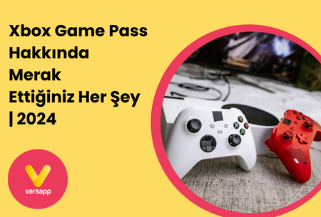 Xbox Game Pass Hakkında Merak Ettiğiniz Her Şey | 2024