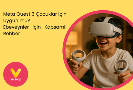 Meta Quest 3 Çocuklar İçin Uygun mu? Ebeveynler İçin Kapsamlı Rehber