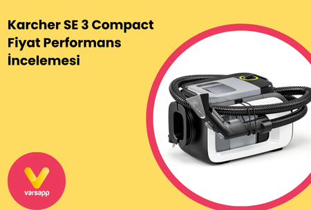 Karcher SE 3 Compact Fiyat Performans İncelemesi