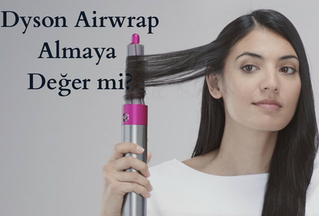 Dyson Airwrap Gerçekten Almaya Değer mi? Kullanıcı Rehberi ve Kiralama Avantajları