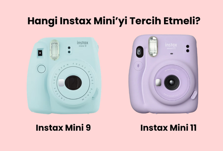 Instax Mini 9 ve 11 Arasındaki Farklar: Hangi Model Daha Pratik?