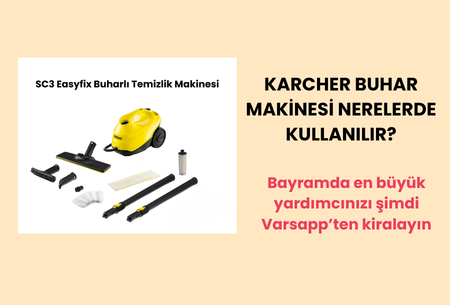 Karcher SC3 Kullanım Rehberi: Buharlı Temizliğin Püf Noktaları