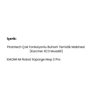 'Buharlı Robotik Temizlik' Paketi (Pirantech Buharlı Temizlik Makinesi + Xiaomi Mi Robot Süpürge Pro 2)