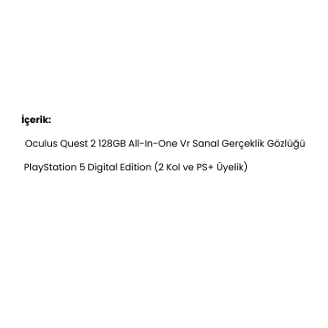 Oculus Quest 2 VR Gözlük + PlayStation 5 & PS Plus Deluxe Üyeliği & 2 Kol